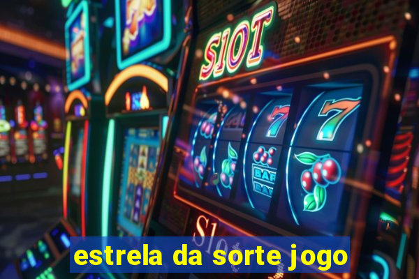 estrela da sorte jogo